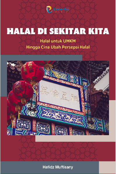 Halal di Sekitar Kita: Halal untuk UMKM Hingga Cina Ubah Persepsi Halal