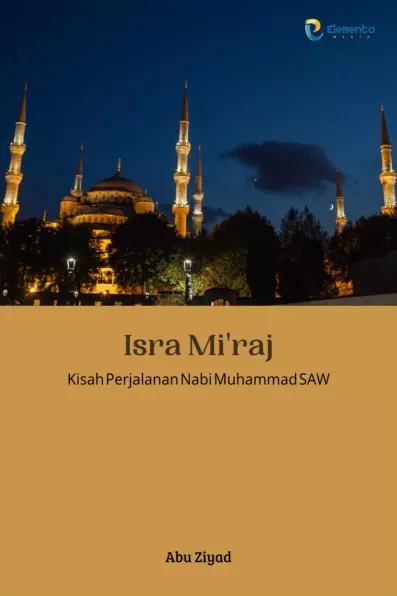 Isra Mi'raj: Kisah Perjalanan Nabi Muhammad SAW