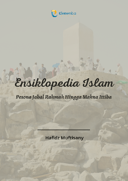 Ensiklopedia Islam: Pesona Jabal Rahmah Hingga Makna Ittiba