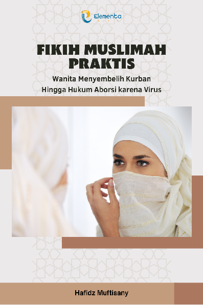 Fikih Muslimah Praktis: Wanita Menyembelih Kurban Hingga Hukum Aborsi karena Virus