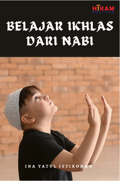 Belajar Ikhlas dari Nabi