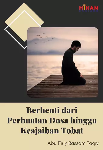 Berhenti dari Perbuatan Dosa hingga Keajaiban Tobat