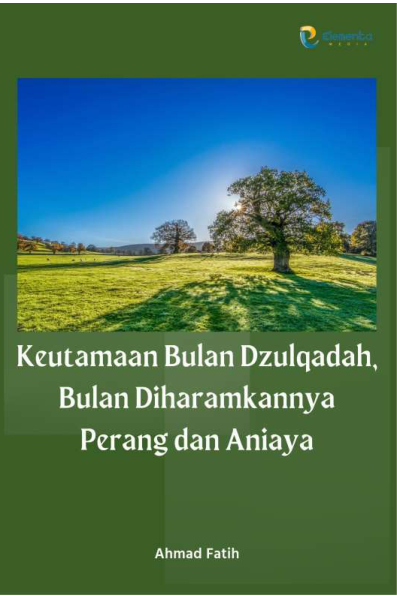 Keutamaan Bulan Dzulqadah, Bulan Diharamkannya Perang dan Aniaya