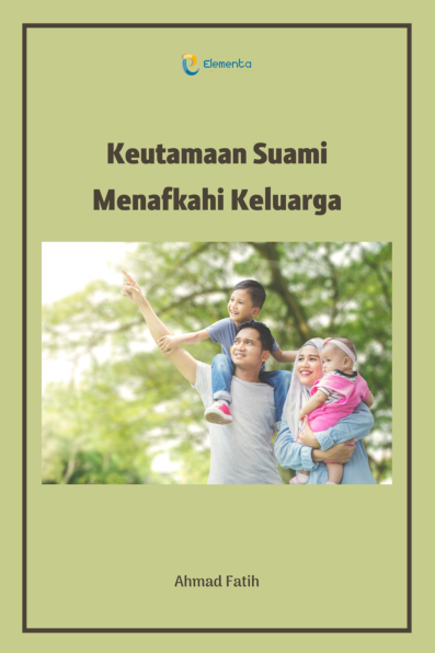 Keutamaan Suami Menafkahi Keluarga