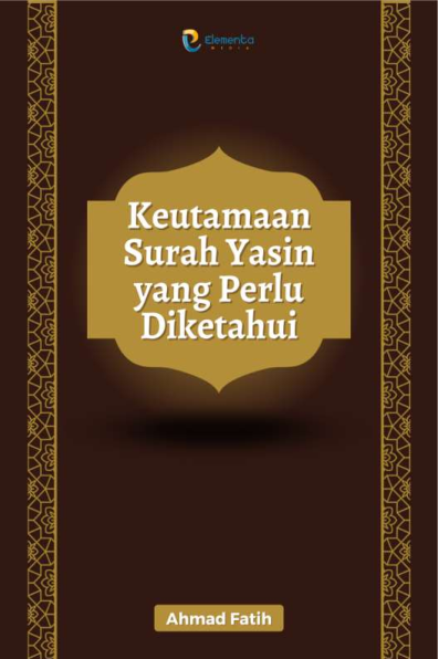 Keutamaan Surah Yasin yang Perlu Diketahui