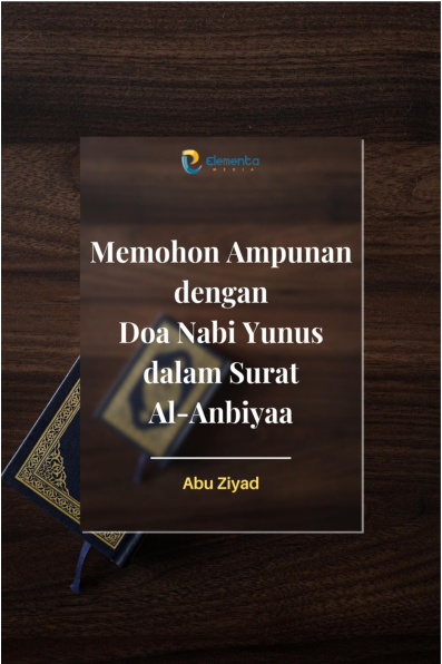 Memohon Ampunan dengan Doa Nabi Yunus dalam Surat Al Anbiyaa