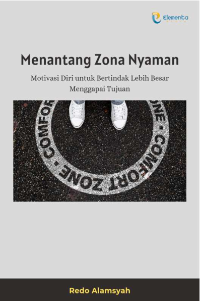 Menantang Zona Nyaman: Motivasi Diri untuk Bertindak Lebih Besar Menggapai Tujuan