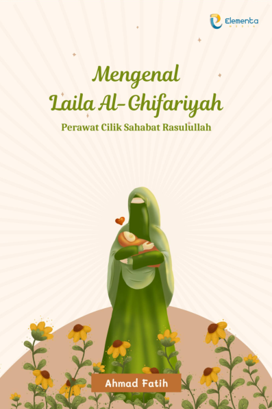 Mengenal Laila Al-Ghifariyah: Perawat Cilik Sahabat Rasulullah