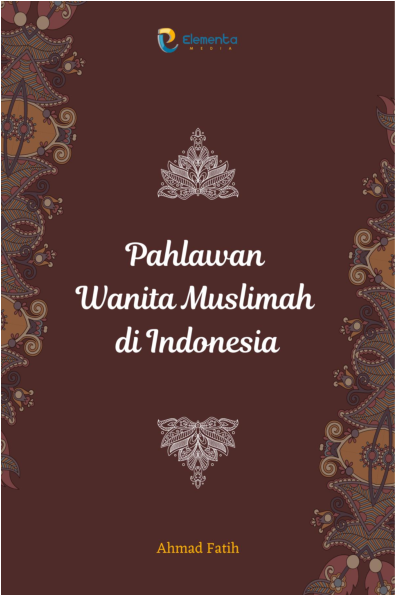 Pahlawan Wanita Muslimah di Indonesia