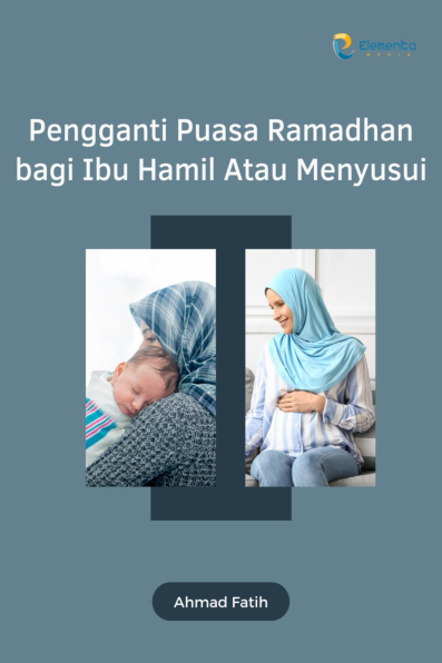 Pengganti Puasa Ramadhan bagi Ibu Hamil atau Menyusui