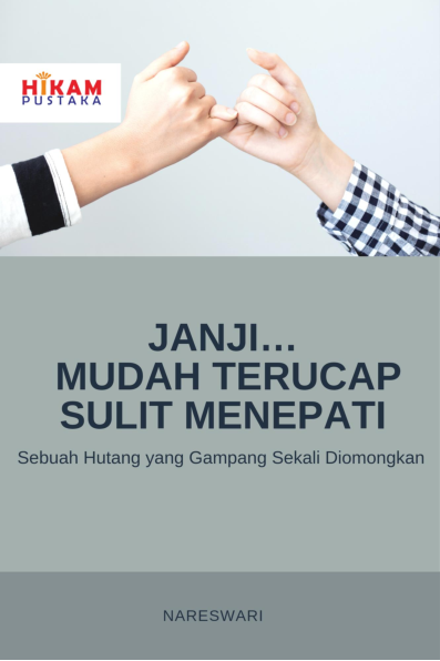 Janji Mudah Terucap Sulit Menepati