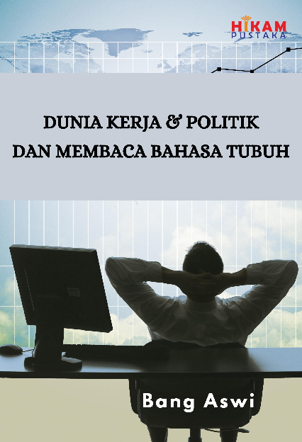 Dunia Kerja dan Politik dan Membaca Bahasa Tubuh