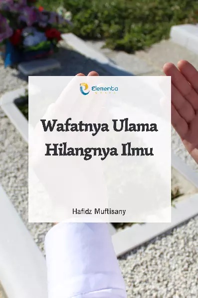 Wafatnya Ulama Hilangnya Ilmu