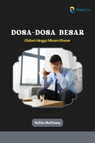 Dosa-dosa Besar: Ghibah hingga Minum Khamr