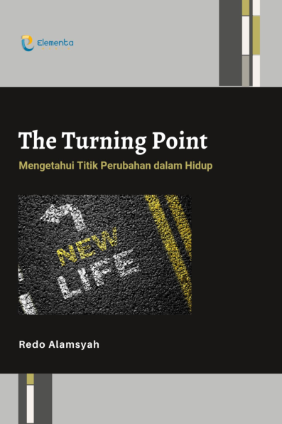 The Turning Point: Mengetahui Titik Perubahan dalam Hidup