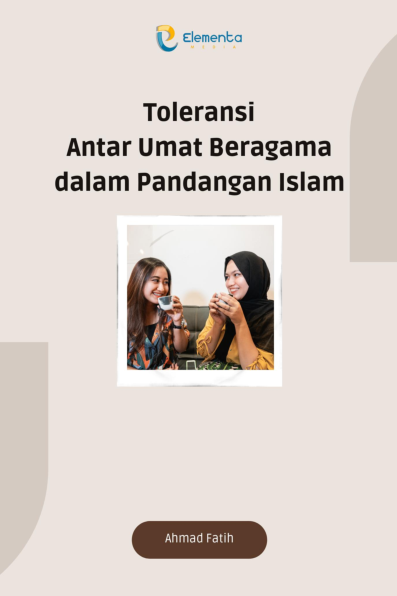 Toleransi Antar Umat Beragama dalam Pandangan Islam