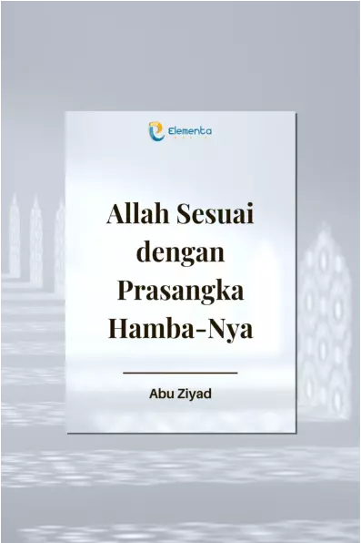 Allah Sesuai dengan Prasangka Hamba-Nya