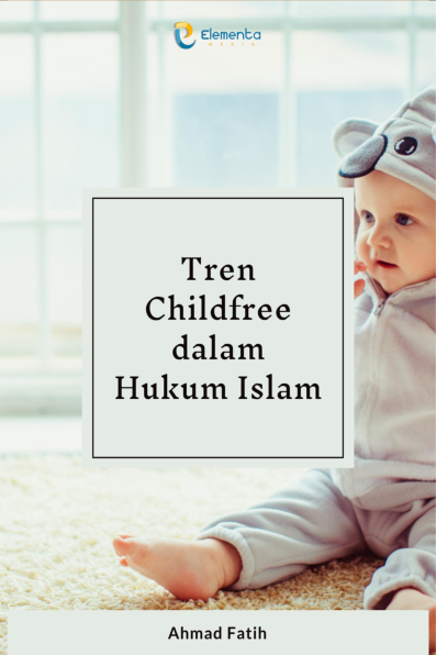 Tren Childfree dalam Hukum Islam