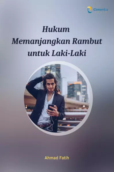 Hukum Memanjangkan Rambut untuk Laki-Laki