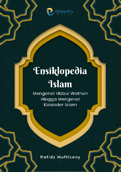 Ensiklopedia Islam: Mengenal Hizbul Wathan Hingga Mengenal Kalender Islam