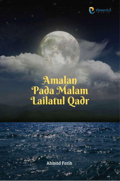 Amalan pada Malam Lailatul Qadr