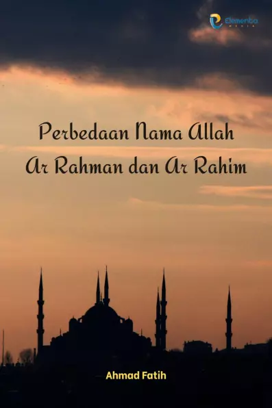 Perbedaan Nama Allah Ar Rahman dan Ar Rahim