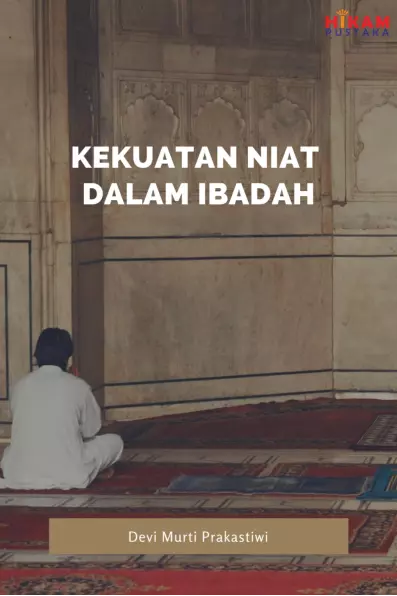 Kekuatan Niat dalam Ibadah