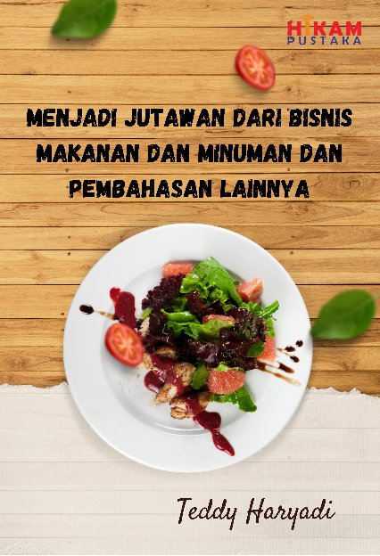 Menjadi Jutawan dari Bisnis Makanan dan Minuman dan Pembahasan Lainnya