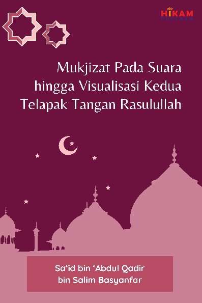 Mukjizat Pada Suara hingga Visualisasi Kedua Telapak Tangan Rasulullah