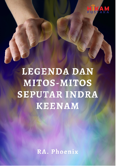 Legenda dan Mitos-mitos Seputar Indra Keenam