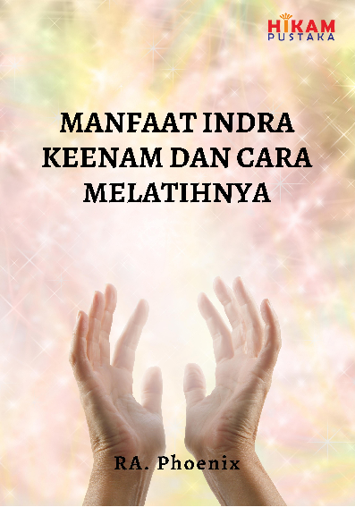 Manfaat Indra Keenam dan Cara Melatihnya