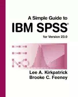 A Simple Guide to IBM SPSS Statistics - version 23.0