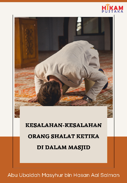 Kesalahan-Kesalahan Orang Shalat ketika di dalam Masjid