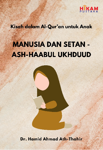 Kisah dalam Al-Qur''an untuk Anak; Manusia dan Setan-Ash-haabul Ukhduud