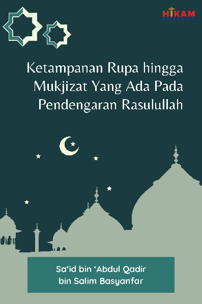 Ketampanan Rupa hingga Mukjizat Yang Ada Pada Pendengaran Rasulullah