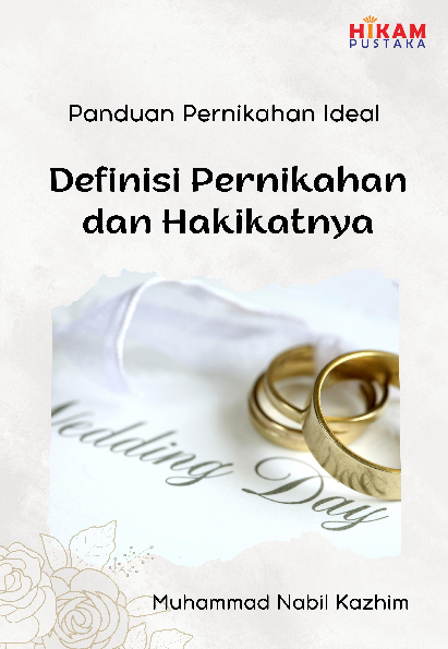 Panduan Pernikahan Ideal; Definisi Pernikahan dan Hakikatnya