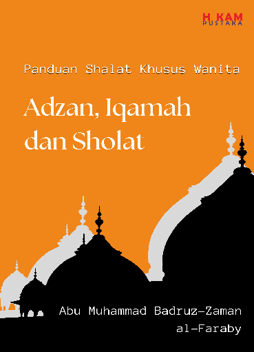 Panduan Shalat Khusus Wanita; Adzan, Iqamah dan Sholat