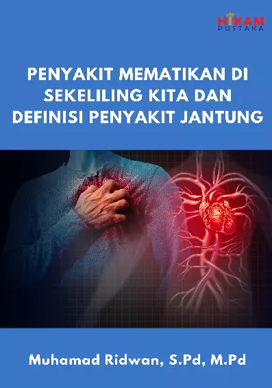 Penyakit Mematikan di Sekeliling Kita dan Definisi Penyakit Jantung