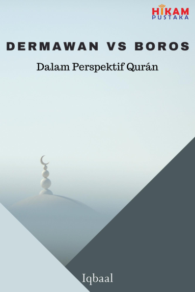 Dermawan VS Boros; Dalam Perspektif Quran 