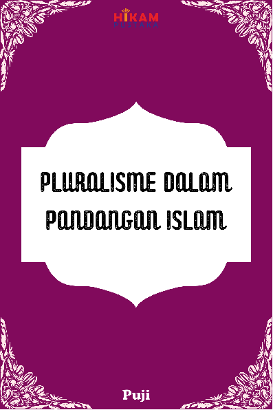 Pluralisme dalam Pandangan Islam