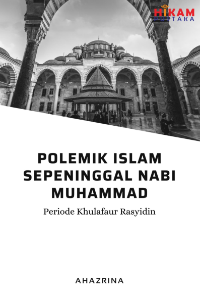 Polemik Islam Sepeninggal Nabi Muhammad; Periode Khulafaur Rasyidin