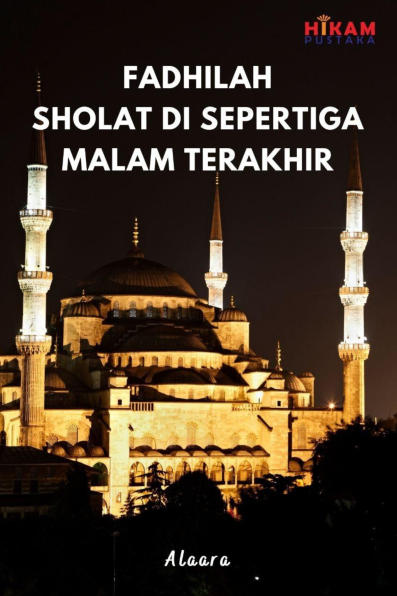 Fadhilah Sholat di Sepertiga Malam Terakhir