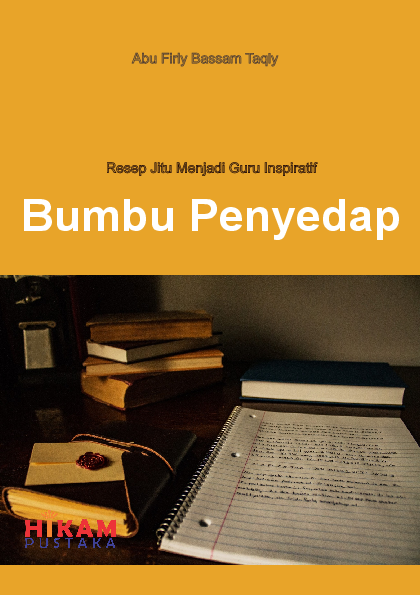 Resep Jitu Menjadi Guru Inspiratif; Bumbu Penyedap