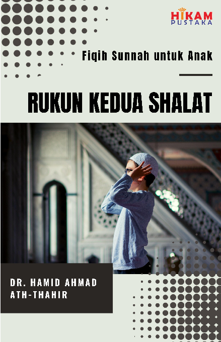 Fiqih Sunnah untuk Anak; Rukun kedua Shalat