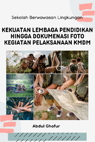 Sekolah Berwawasan Lingkungan; Kekuatan Lembaga Pendidikan hingga Dokumenasi Foto Kegiatan Pelaksanaan KMDM