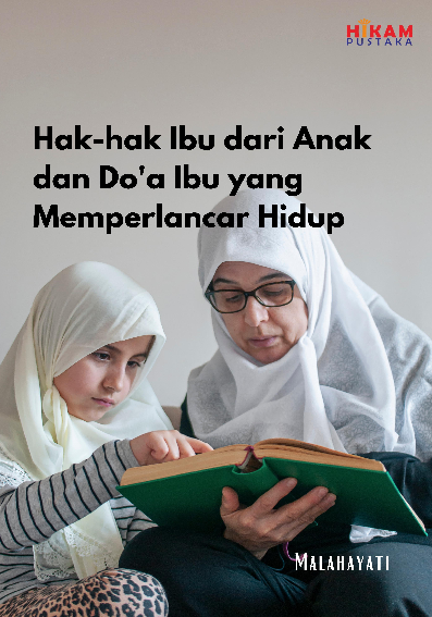 Hak-hak Ibu dari Anak dan Do''a Ibu yang Memperlancar Hidup