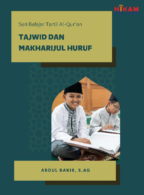 Seri Belajar Tartil Al-Qur''an; Tajwid dan Makharijul Huruf