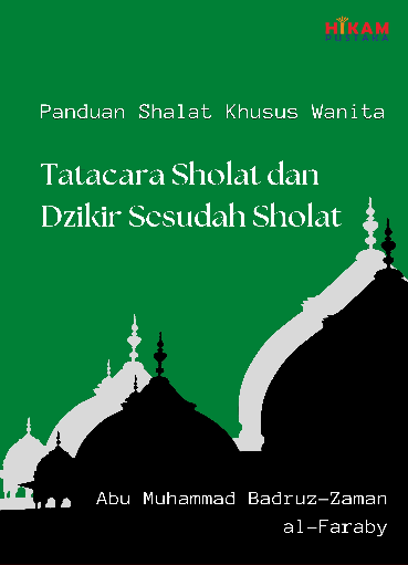 Panduan Shalat Khusus Wanita; Tatacara Sholat dan Dzikir Sesudah Sholat