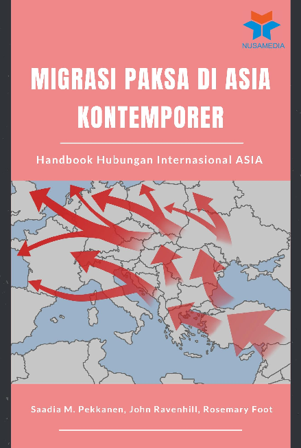 Handbook Hubungan Internasional Asia; Migrasi Paksa di Asia Kontemporer