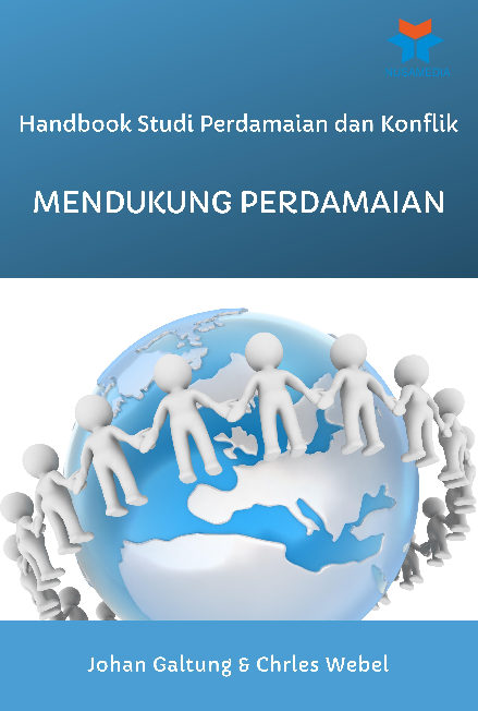 Handbook Studi Perdamaian dan Konflik; Mendukung Perdamaian